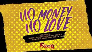 No Money no Love - FanatiQ Band Ft. Tommy-Lee