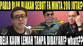 PABLO BLAK-BLAKAN FA OKNUM MINTA 200 JUTA UANG DONOSI AGUS SALIM!? FA BELA KAUM LEMAH!? WHATTT???