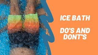 Do's and Don'ts - how to take an ice bath