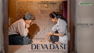 DEVADASI || EPISODE 4 || G R CHANDU VARDHAN || AVINASH K || IKSHURASA STUDIOS