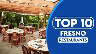 10 Best Restaurants In Fresno | Best Places To Eat In Fresno | 2023