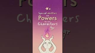 special ability and power ideas for your characters, part 31 #writing #oc #originalcharacter #art