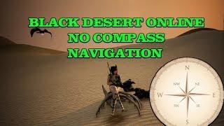 (Console)Black Desert Online How to navigate the desert without a compass