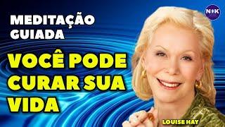 Cure o físico e o emocional. Você Pode Curar sua Vida, Louise Hay Meditação Guiada. Com Ondas Alfa