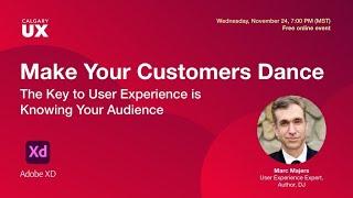 Make Your Customers Dance: The Key to User Experience is Knowing Your Audience