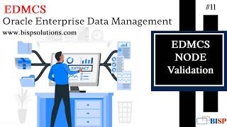 EDMCS NODE Validation | Oracle EDMCS Tutorial | Oracle EDMCS Data Chain  Object | Oracle EDMCS BISP