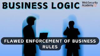 Business Logic Vulnerability - Flawed Enforcement of Business Rules