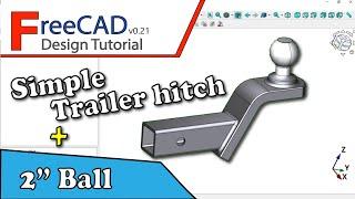 FreeCAD 0.21 #design tutorial: simple trailer hitch