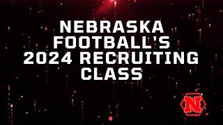 Nebraska football's 2024 recruiting class