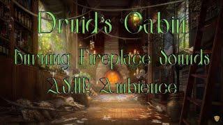 Druid's Cabin | Burning Fireplace Sounds | ASMR Ambience