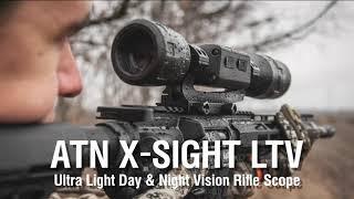 Прицел для охоты днём и ночью - ATN X-Sight LTV 3-9x и 5-15x