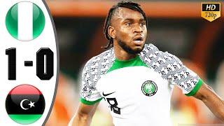 Nigeria vs Libya 1-0 Highlights & All Goals 2024 HD