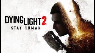 Прохождение Dying Light 2 - Stay Human - СТРИМ - ОТ SAN4ES_PC (часть 3)