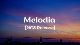 Melodia Lyrics by [ NCS Release ]