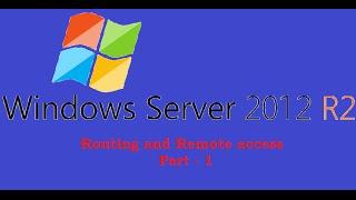 how to Install Routing and remote access in windows server 2012 r2 part 1