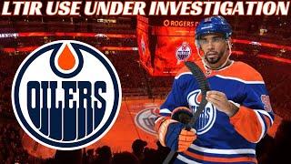 Breaking News: Edmonton Oilers Under Investigation For Kane LTIR Usage