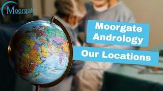 Moorgate Andrology | Our Locations