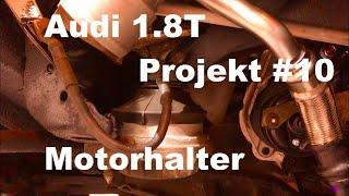 Audi 80 1.8T Projekt #10 Motorhalter anpassen