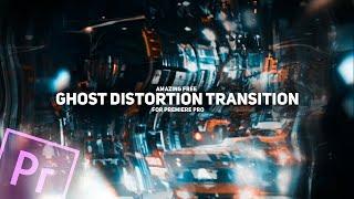 FREE Amazing Distortion Ghost Transition for Premiere Pro