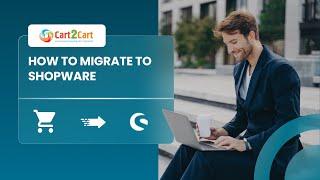 Cart2Cart Shopware Migration