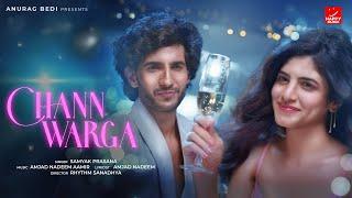 Chann Warga - Samyak Prasana | Amjad Nadeem Aamir  | Bhanuj & Bhavna | Happy Music | Anurag Bedi
