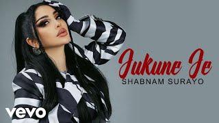 Shabnam Surayo - Jukune Je ( Official Video )