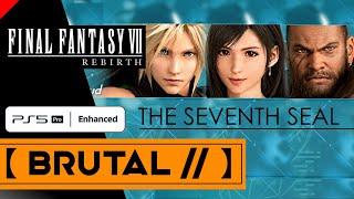 Final Fantasy 7 Rebirth (PS5 Pro) - The Seventh Seal (Brutal Combat Challenge Walkthrough) |【XCV//】