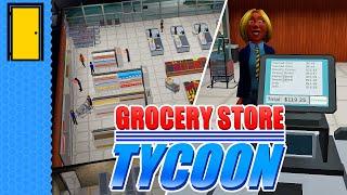 A Supermarket By Any Other Name... | Grocery Store Tycoon (Store Management Game - Demo)