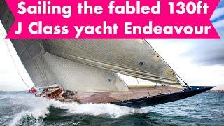 Sailing the fabled 130ft J Class yacht Endeavour  | Yachting World