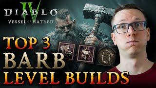 Die TOP 3 BARBAR LEVEL BUILDS für Diablo 4 Vessel of Hatred (Season 6)