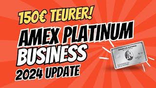 September 2024: Amex Platinum Business Kreditkarte wird teurer + diese Änderungen warten auf dich