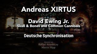 David Ewing Jr. + Andreas XIRTUS - Schädel, Knochen und gemeine Kannibale (Deutsche Synchronisation)