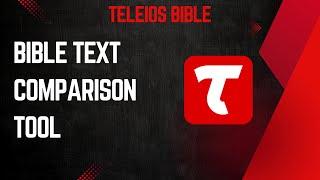 Teleios Bible - Bible text comparison tool