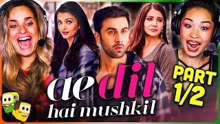 AE DIL HAI MUSHKIL Part 1/2 Movie Reaction! | Ranbir Kapoor | Aishwary Rai Bachchan | Anushka Sharma