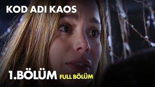 Kod Adı Kaos 1. Bölüm - Full Bölüm