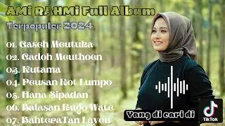 AMI RAHMI TERBARU FULL ALBUM 2024#LAGU ACEH POPULER