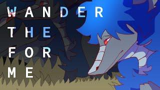 Wander The For Me | ANIMATION MEME |