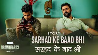 Dice Media | Army Web Series | Bravehearts | Story 4 - Sarhad Ke Baad Bhi ft. Naman Jain