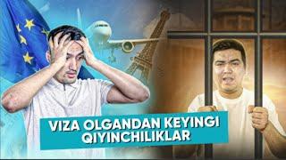 Виза олгандан кейинги қийинчиликлар | Viza olgandan keyingi qiyinchiliklar  ||  Shengen viza