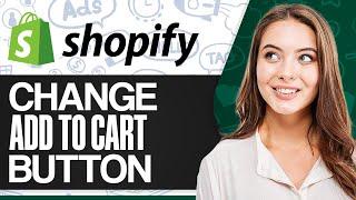 How To Change Add To Cart Button Color In Shopify 2024