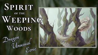 Spirit of the Weeping Woods | Forest, Owls, Ravens, Dragon | Unnatural & Mysterious | Ambience music