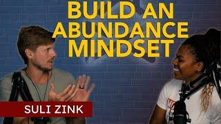 How To Build An Abundance Mindset In Direct Sales | Suli Zink