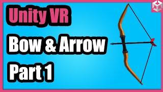 Unity VR - Bow and Arrow Part 1