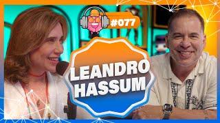 LEANDRO HASSUM - PODPEOPLE #077