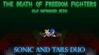 Hopeless Struggle - The Death of Freedom Fighters Sonic And Tails Duo (Old Unfinished Beta)