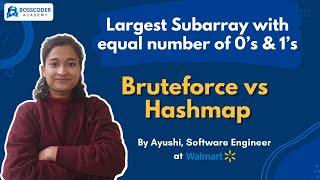 Finding the Largest subarray with equal number of 0’s & 1’s | Bosscoder Academy