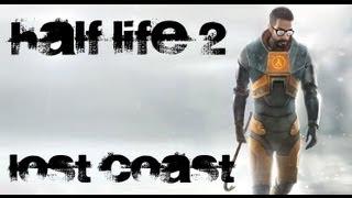 Half Life 2 Lost Coast Прохождение с комментариями.