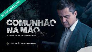 Comunhão na Mão: o Triunfo da Desobediência [Filme Completo 4K]