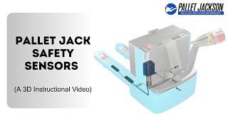 Pallet Jack Safety Sensors & How They Prevent Accidents | How Sensors Work in a Pallet Jack | OSHA