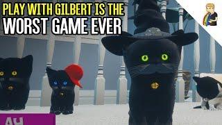 Play With Gilbert Is The Worst Game Ever